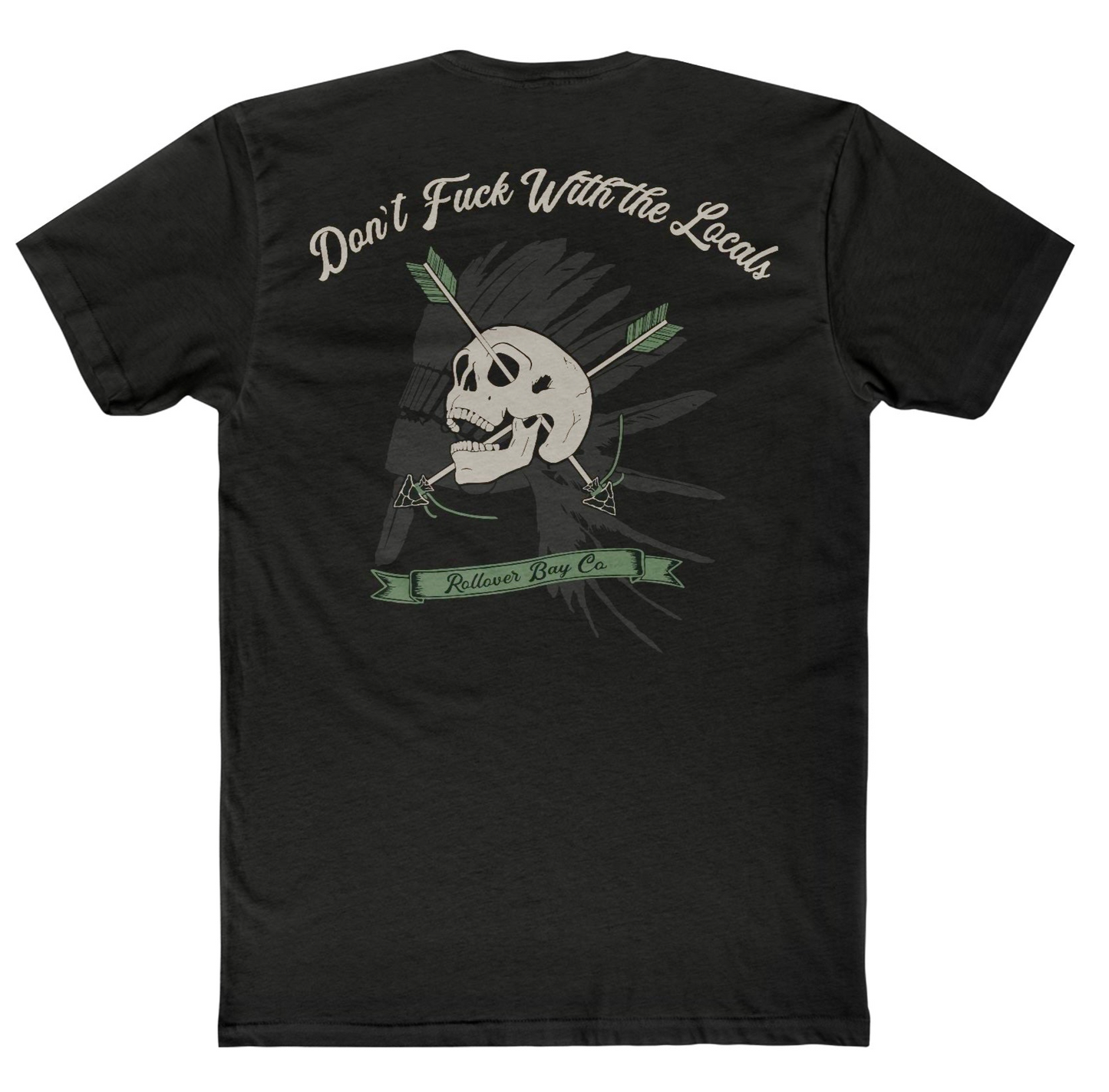 Don't F*** With the Locals T-shirt