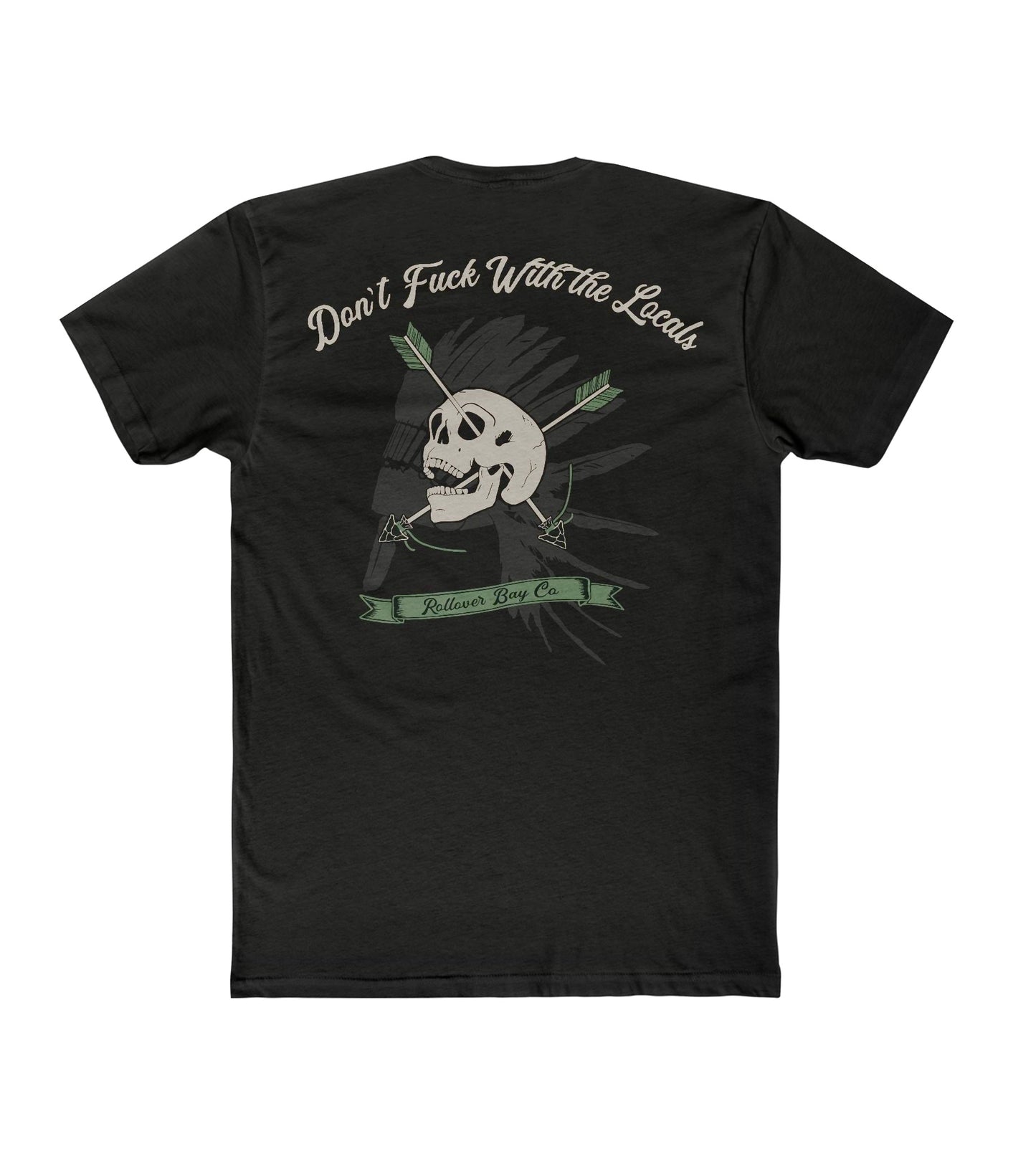 Don't F*** With the Locals T-shirt